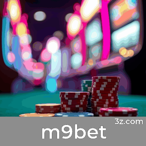 m9bet: Plataforma Estável e Segura, Otimizada para o Brasil