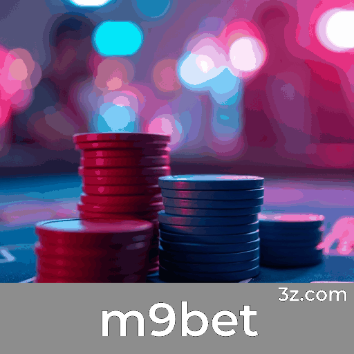 m9bet: Plataforma Estável e Segura, Otimizada para o Brasil